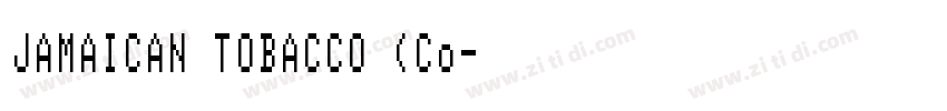 JAMAICAN TOBACCO (Co字体转换